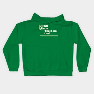 Be Still and Know that I am God Kids Hoodie